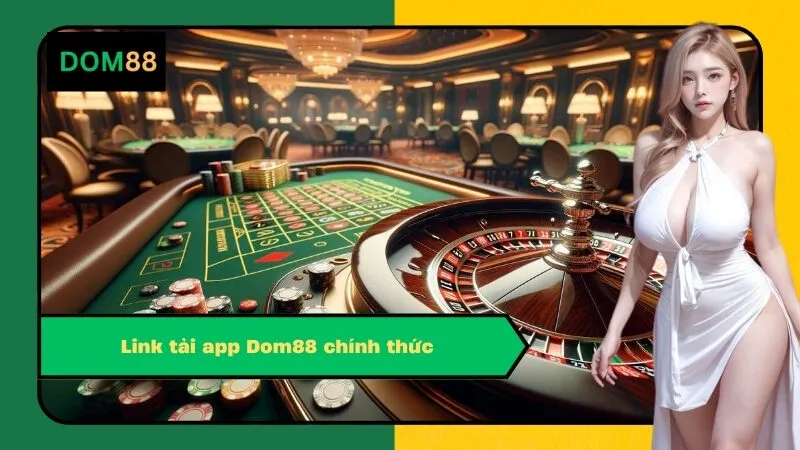 Link tải app Dom88 chính thức