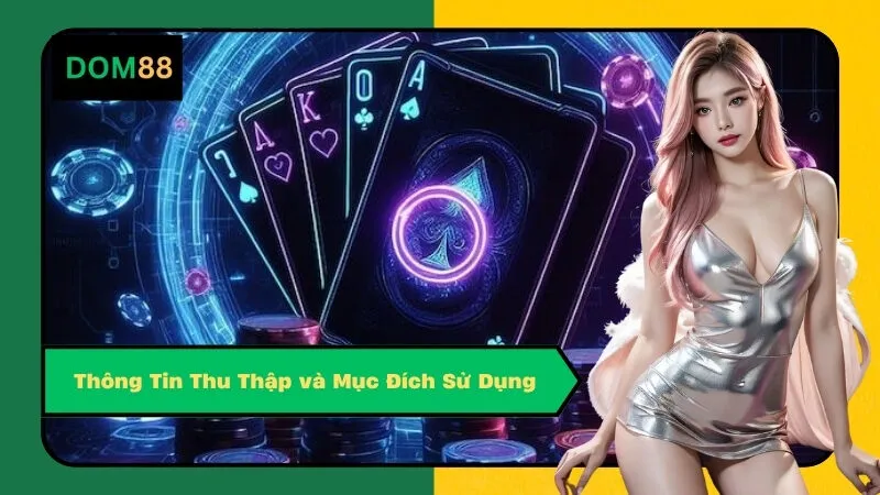 Thông Tin Thu Thập và Mục Đích Sử Dụng